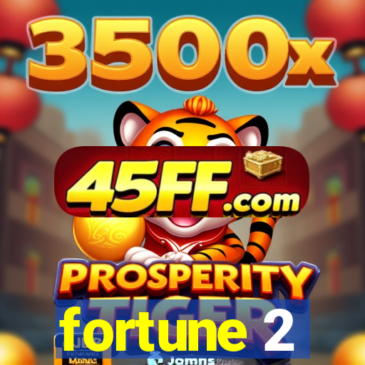 fortune 2